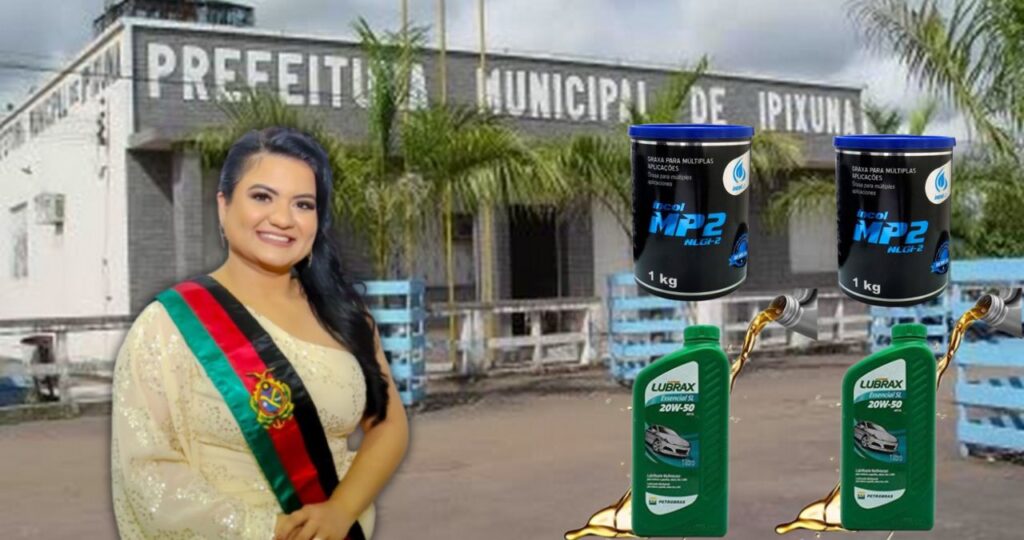 Ipixuna: Paula Augusta vai gastar mais de R$ 5 milhões em graxa e óleo lubrificante Ipixuna Paula Augusta